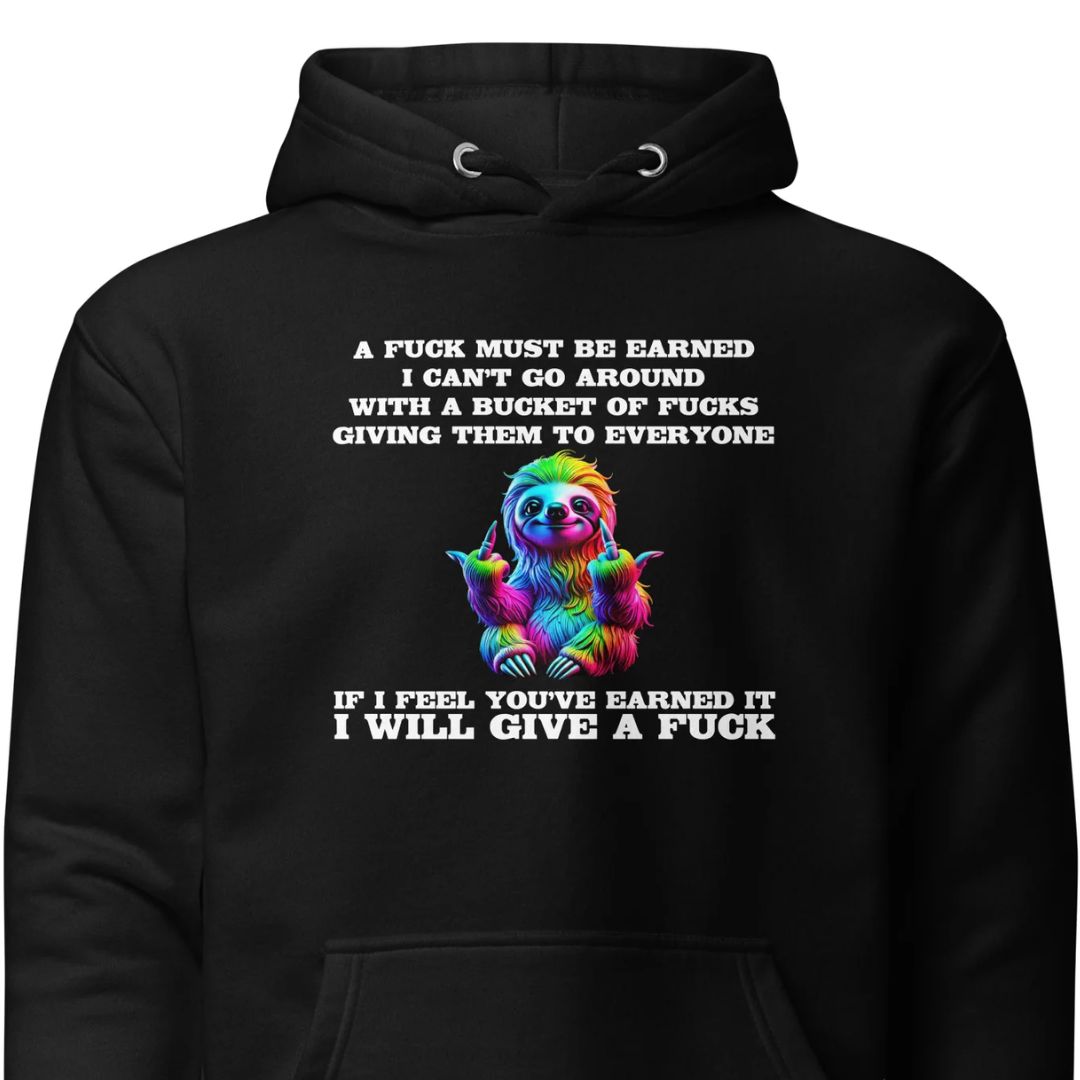 Earned My F*ck - Unisex Hoodie