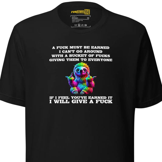 Earned My F*ck - Unisex-T-Shirt