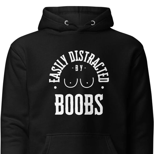 Easily Distracted by Boobs – Hoodie