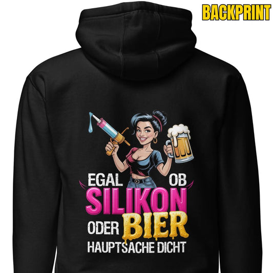 Egal ob Silikon oder Bier Hoodie Backprint
