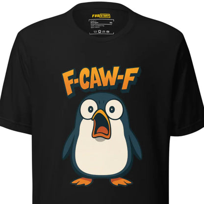 F-CAW-F – Schockierter Pinguin – Unisex T-Shirt