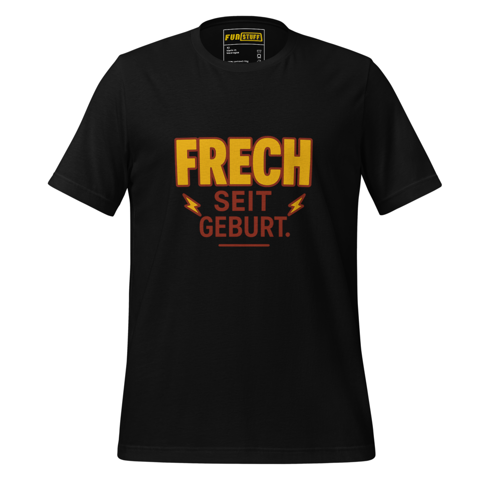Frech seit Geburt - Shirt