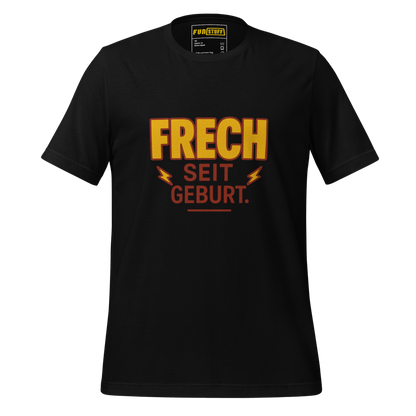 Frech seit Geburt - Shirt