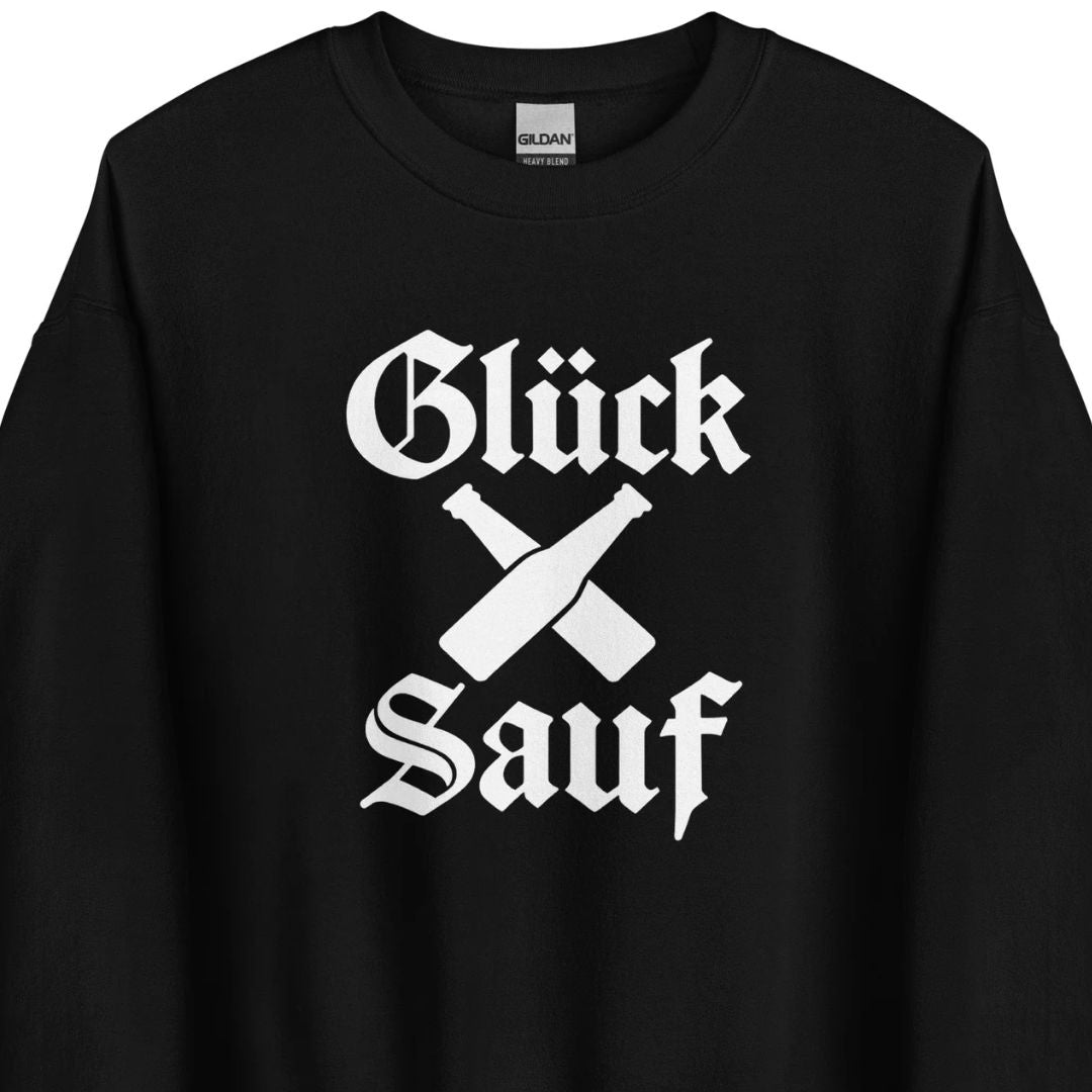 Glück Sauf – Unisex Sweater