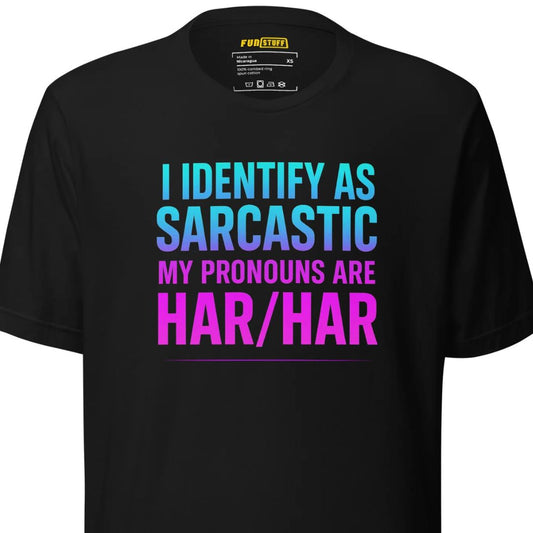 I Identify as Sarcastic – Unisex T-Shirt