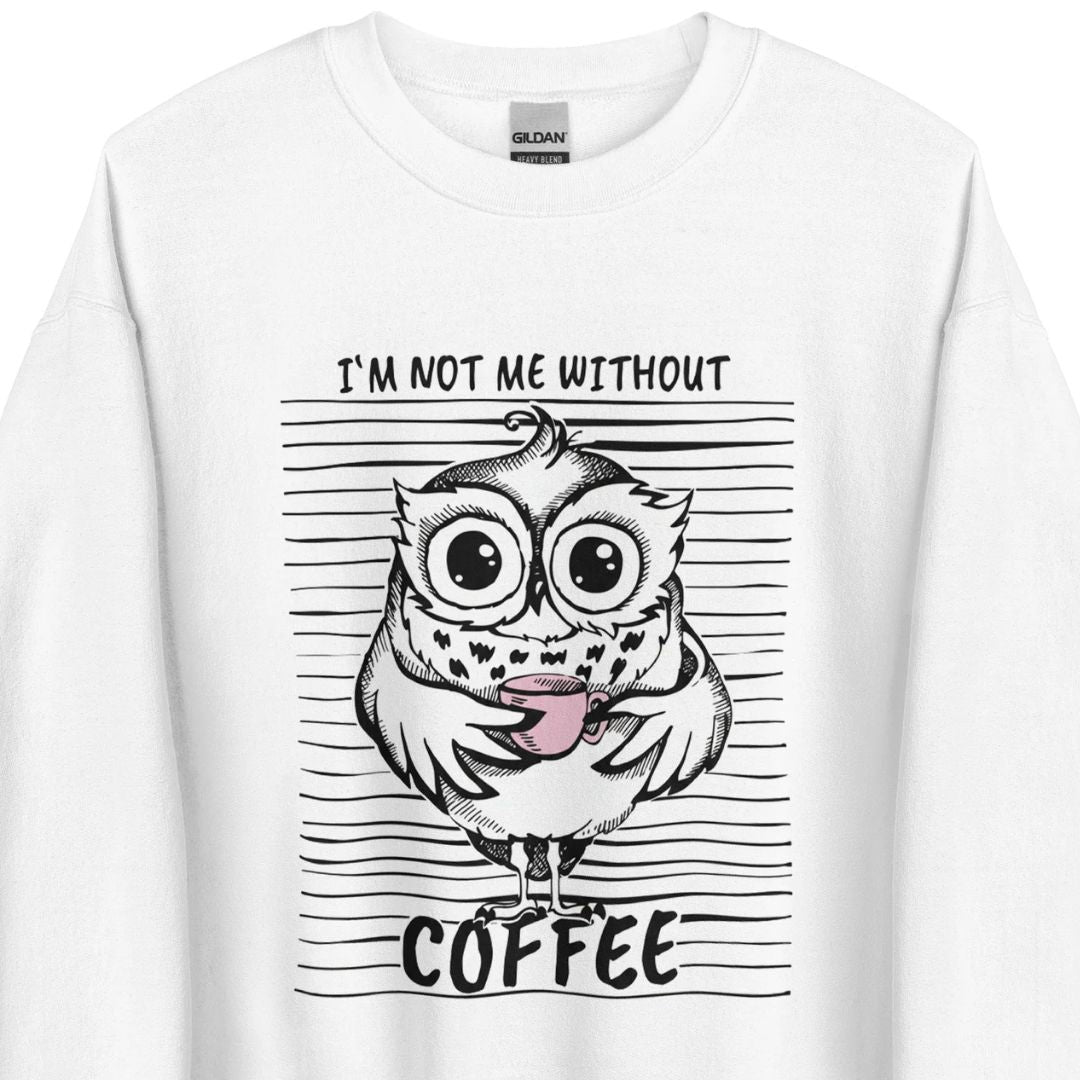 I’m not me without Coffee – Sweater
