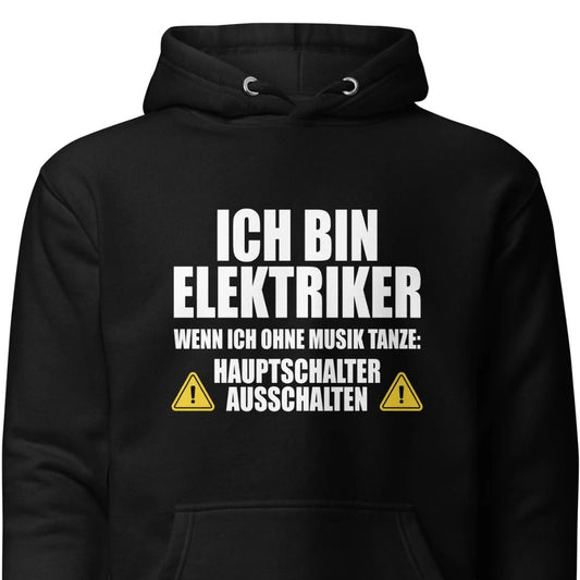 Ich bin Elektriker – Hauptschalter ausschalten – Hoodie