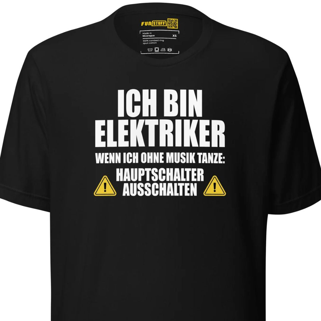 Ich bin Elektriker – Hauptschalter ausschalten – Unisex T-Shirt
