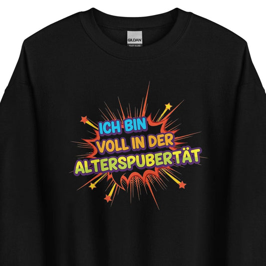 Alterspubertät - Unisex Sweater