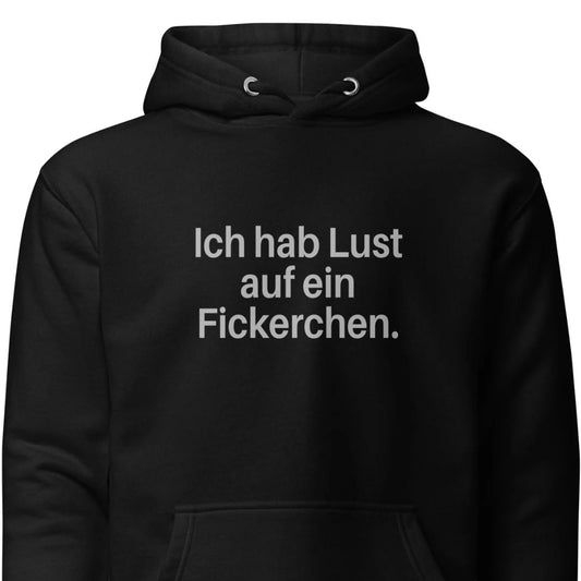 Ich hab Lust auf ein Fickerchen – Hoodie