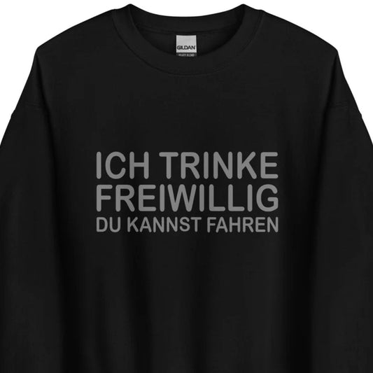 Ich trinke freiwillig – Sweater