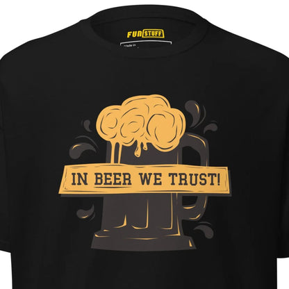 In Beer We Trust Unisex T-Shirt