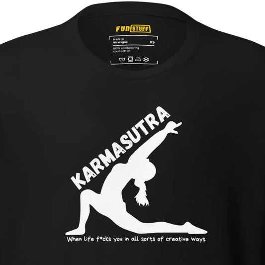 Karmasutra – When Life F*cks You Shirt