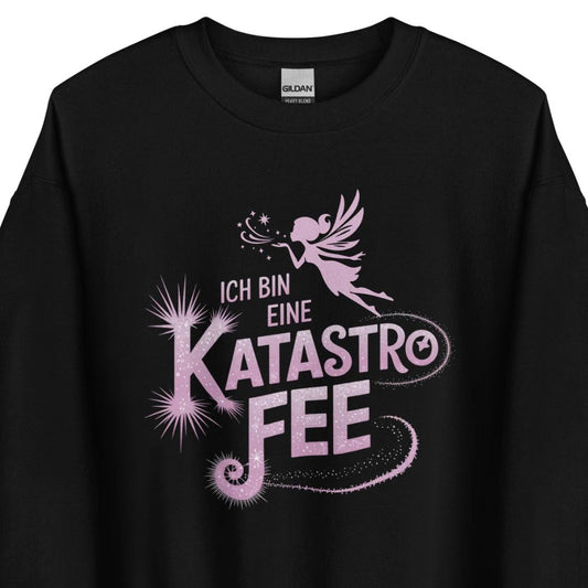 Ich bin eine KatastroFEE – Unisex Sweater