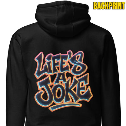 Life’s a Joke – Unisex Hoodie Backprint