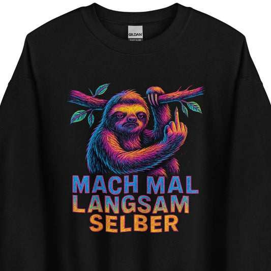 Mach mal langsam selber – Unisex Sweater
