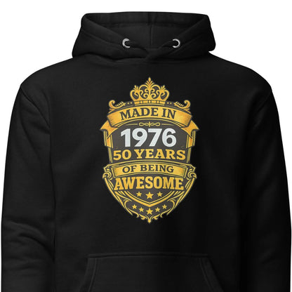 Made in 1976 – 50 Years of Being Awesome – Unisex Hoodie