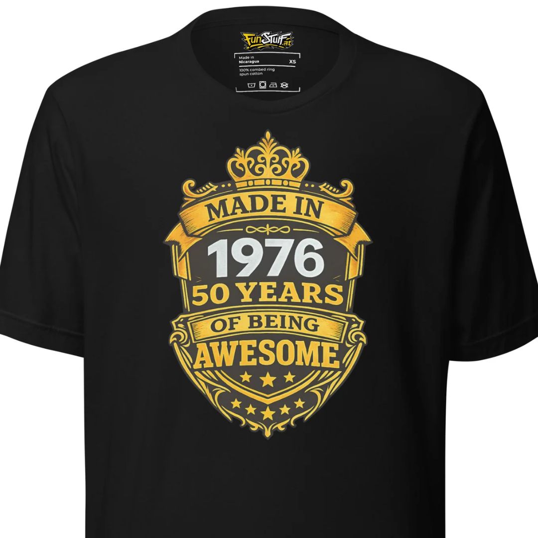 Made in 1976 – 50 Years of Being Awesome – Unisex T-Shirt