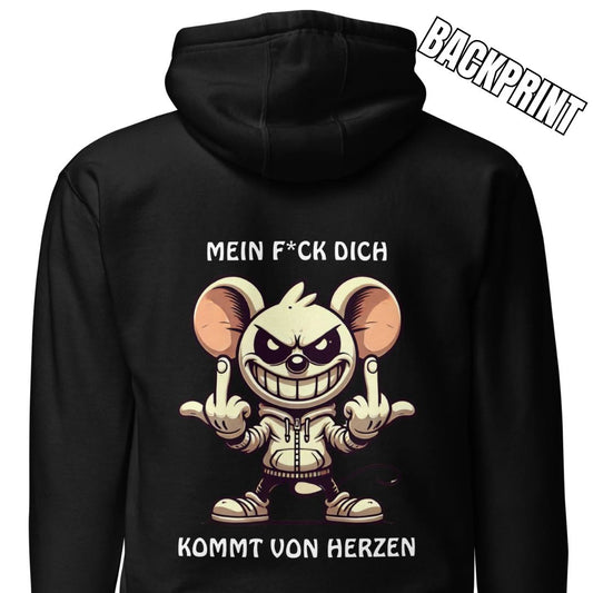 „Mein F*ck Dich kommt von Herzen“ – Maus Hoodie Backprint
