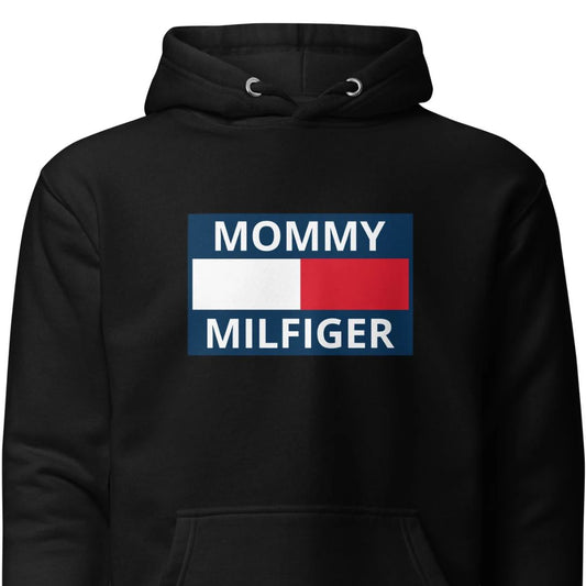 Mommy Milfiger – Unisex Hoodie