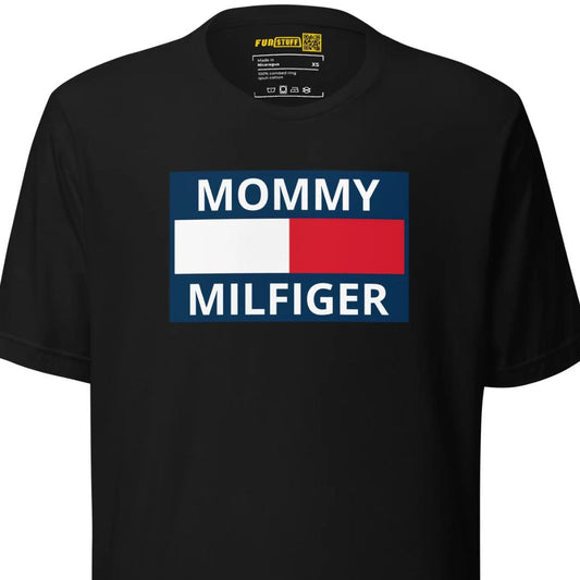 Mommy Milfiger – Unisex T-Shirt