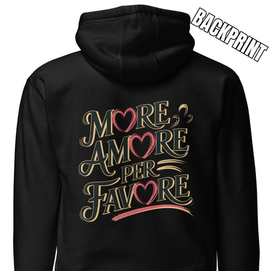 More Amore per Favore – Unisex Hoodie Backprint