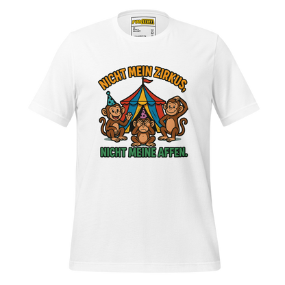 Nicht mein Zirkus, nicht meine Affen - Shirt
