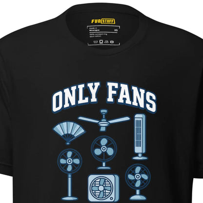 Only Fans – Luftig & Zweideutig – Unisex T-Shirt