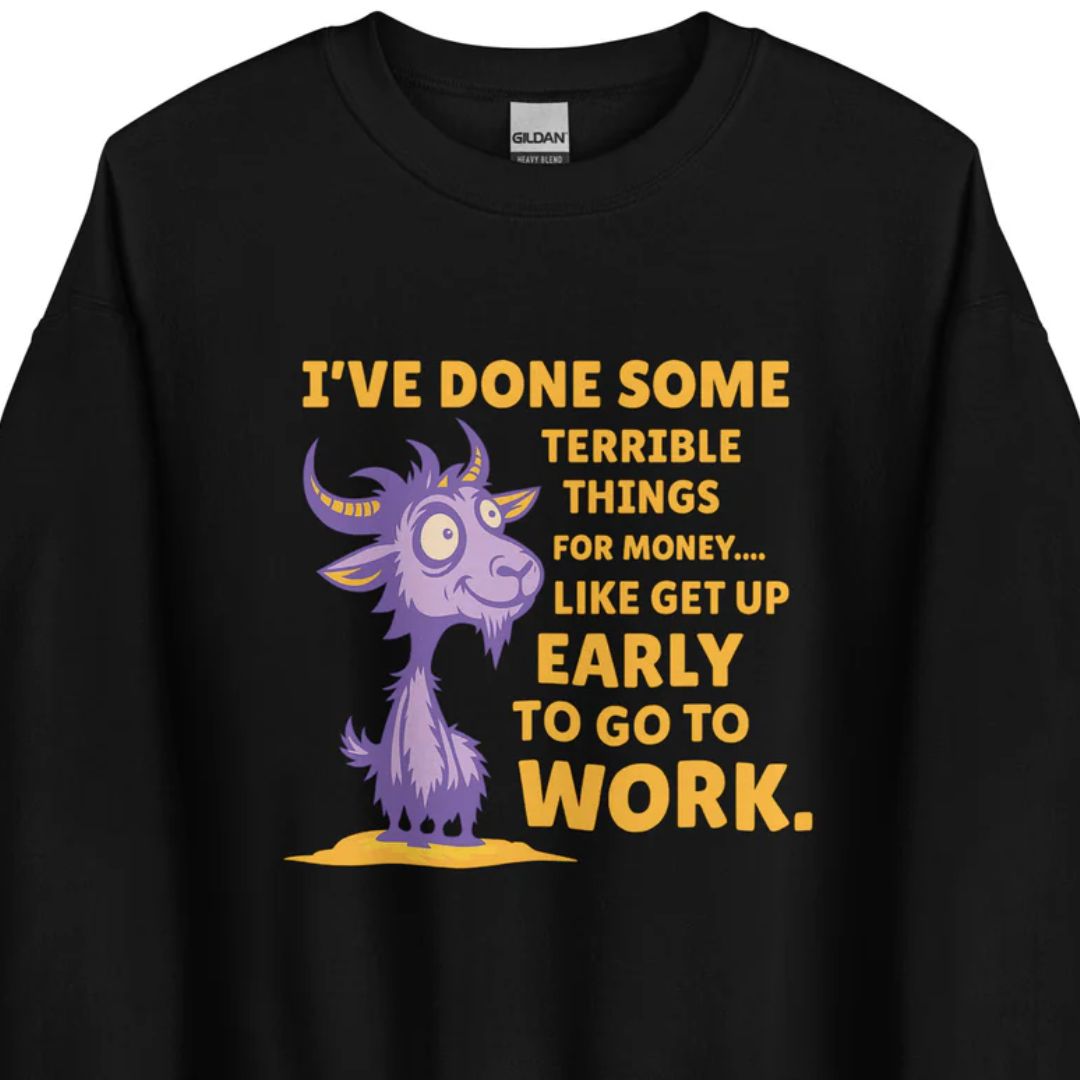 Terrible Things for Money – Unisex Sweater