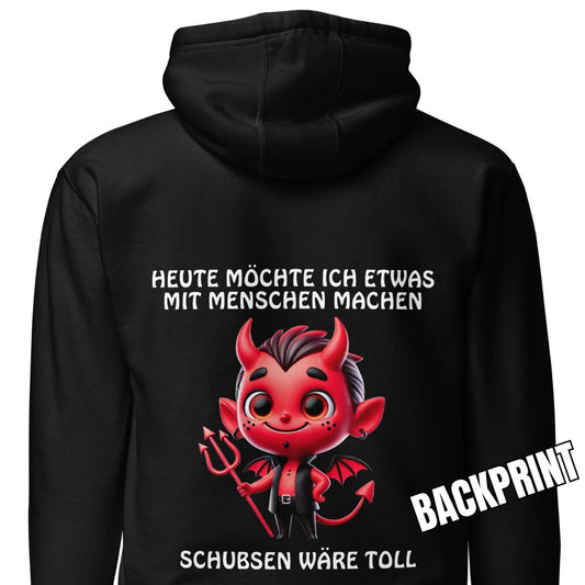 Teufel Schubsen wäre toll – Unisex Hoodie Backprint