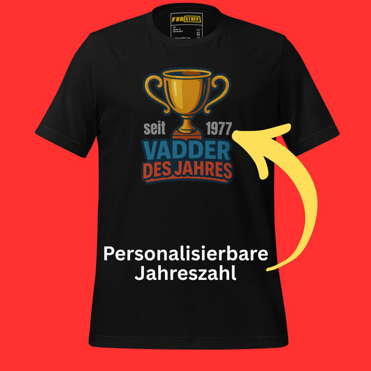 Vadder des Jahres - seit [Jahr] - Shirt