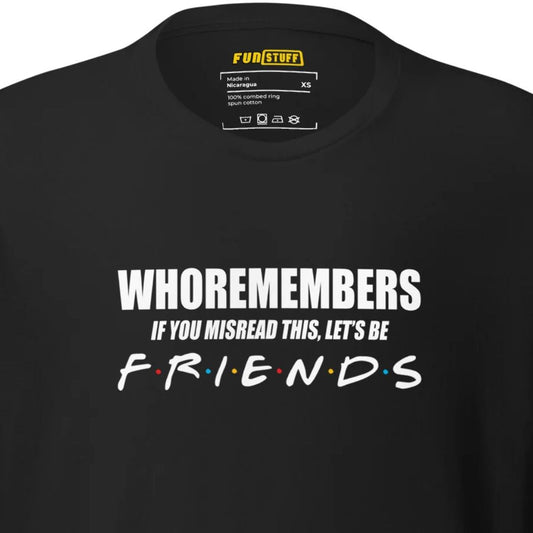 WHOREMEMBERS – If you read it wrong, we're friends