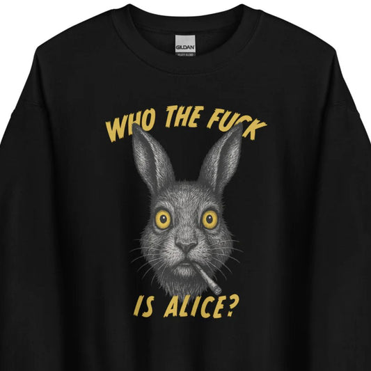 Who the F*ck is Alice? – Unisex sweater