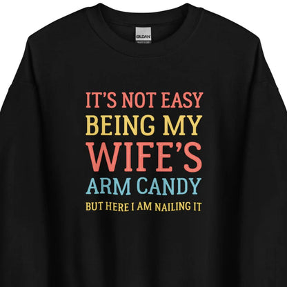 Wife’s Arm Candy – Unisex Sweater