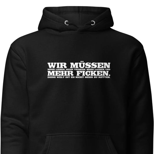 Wir müssen - Unisex-Kapuzenpullover