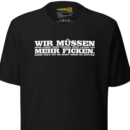 Wir müssen - Unisex-T-Shirt