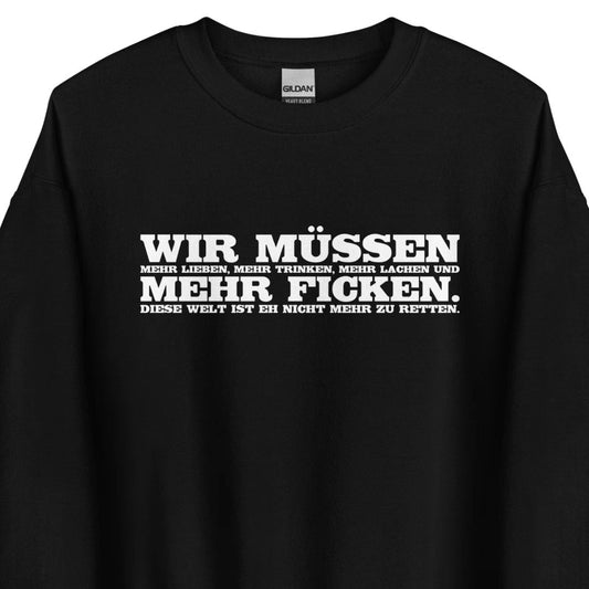 Wir müssen - Unisex-Pullover