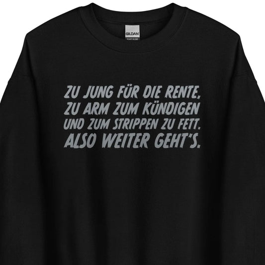 Too young for retirement – ​​Unisex Sweater