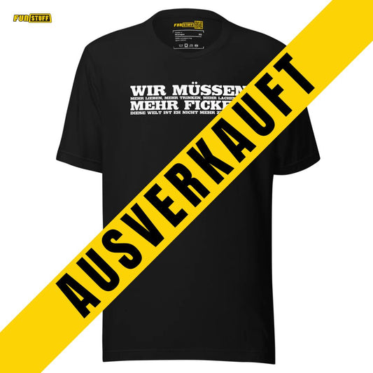 Wir müssen - Unisex-T-Shirt