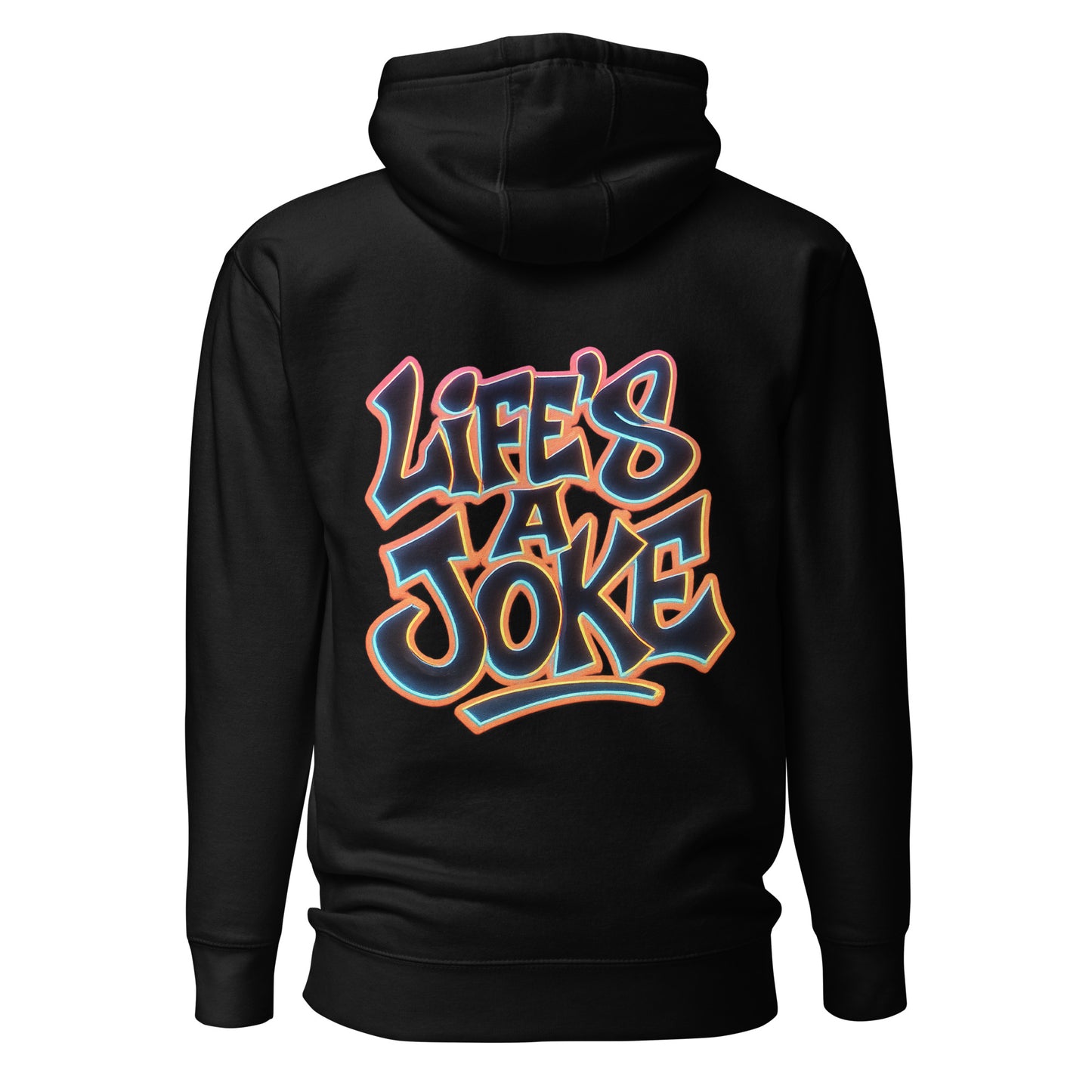 Life’s a Joke – Unisex Hoodie Backprint