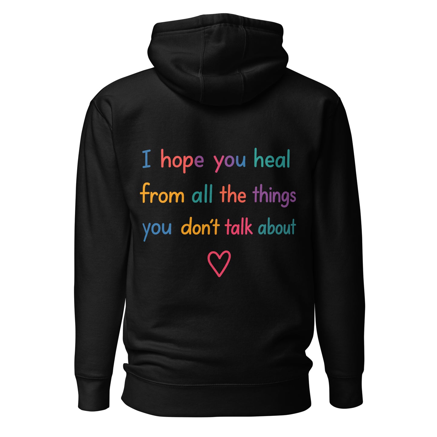I Hope You Heal – Unisex Hoodie Backprint