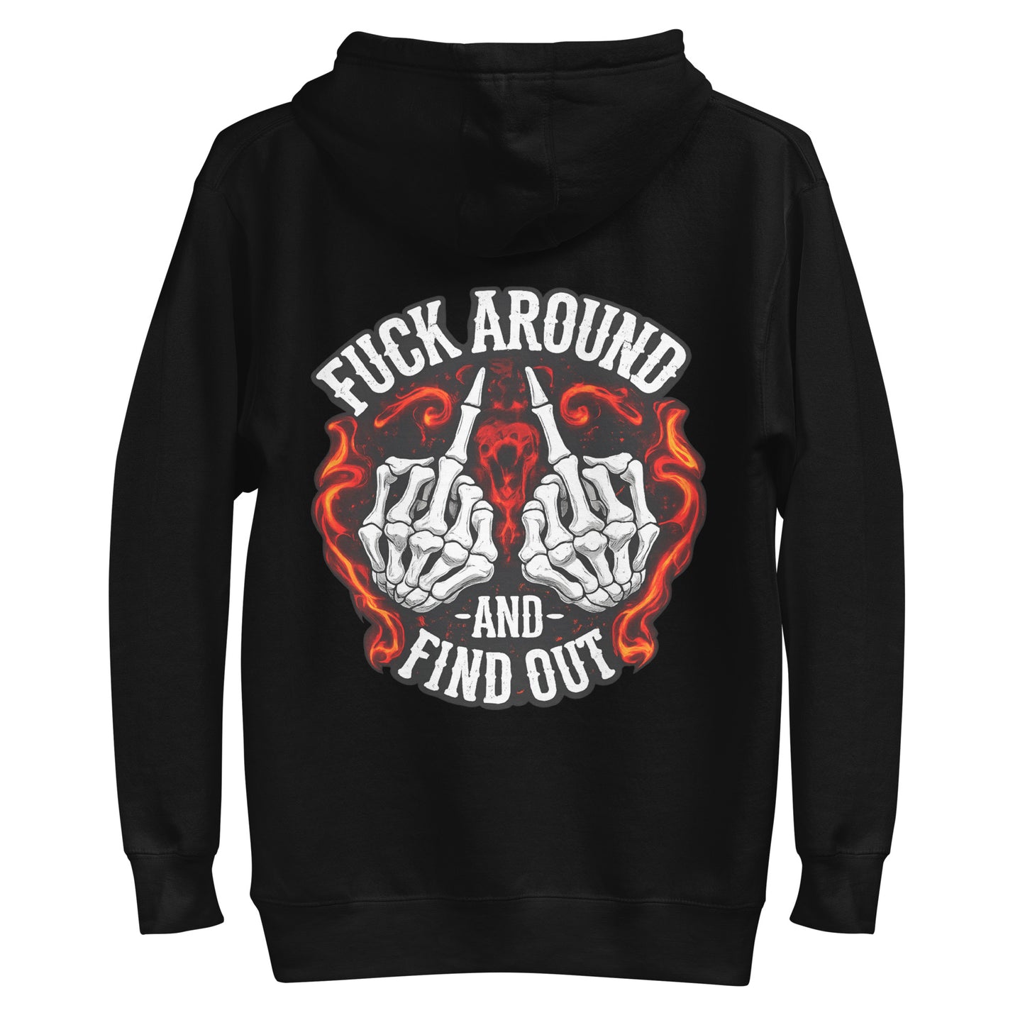 F*ck Around and Find Out – Backprint Unisex Hoodie