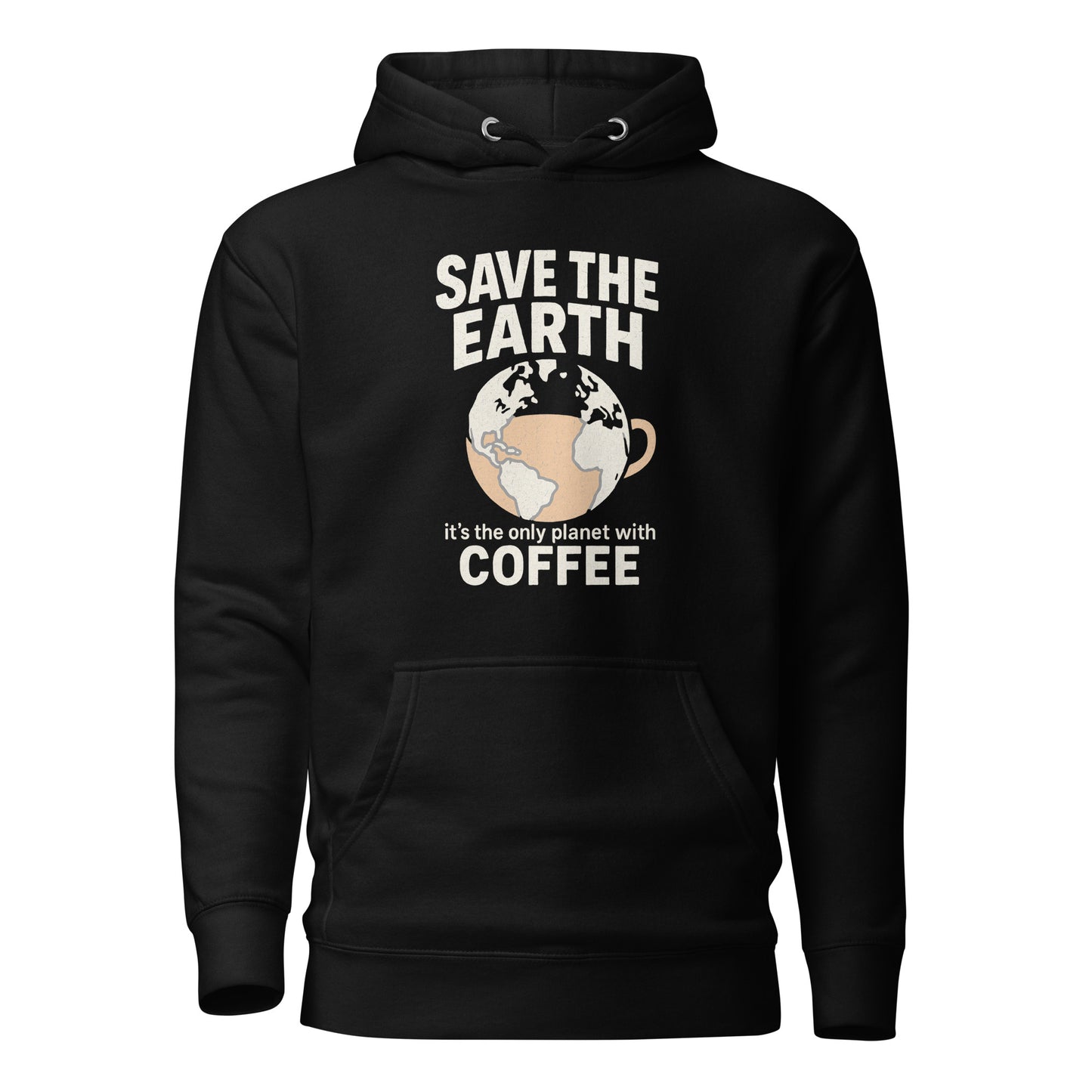 Save The Earth – It’s The Only Planet With Coffee – Unisex Hoodie