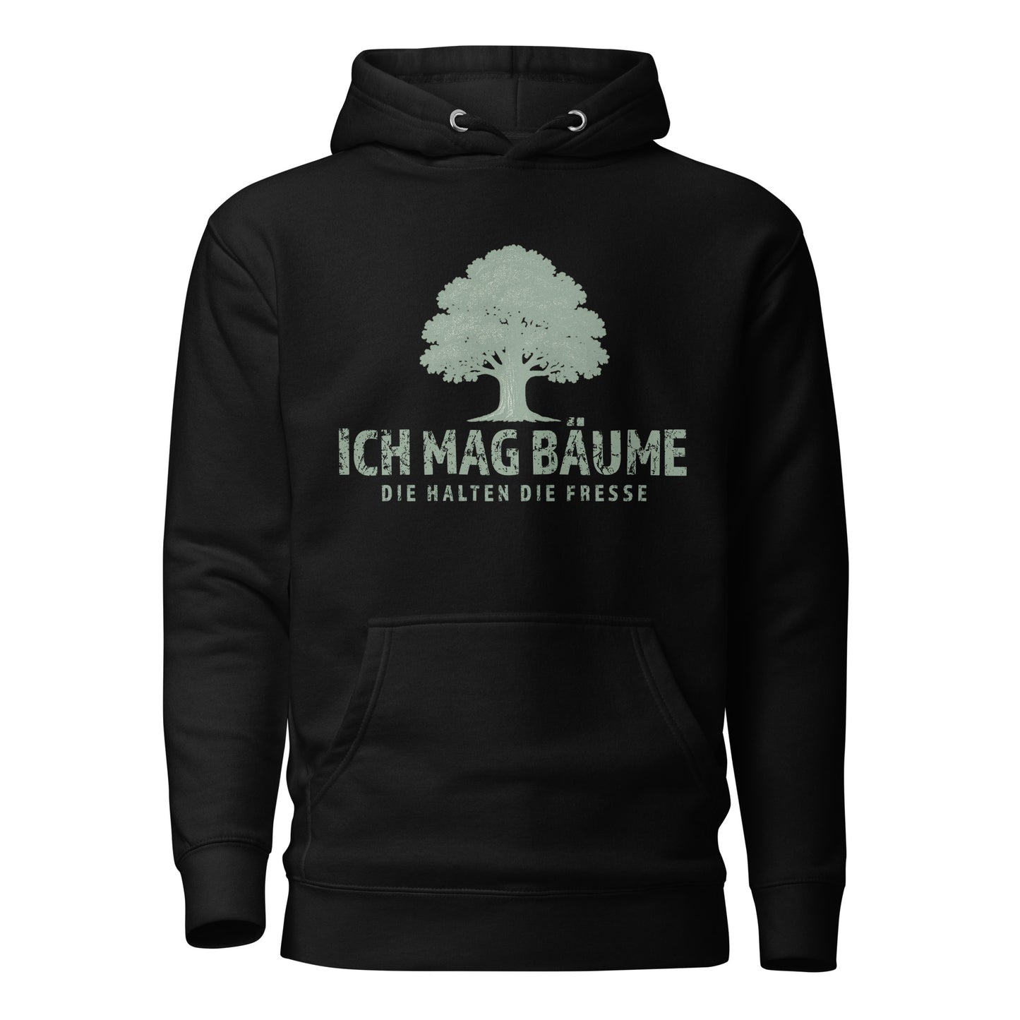 Ich mag Bäume – Die halten die Fresse – Unisex Hoodie