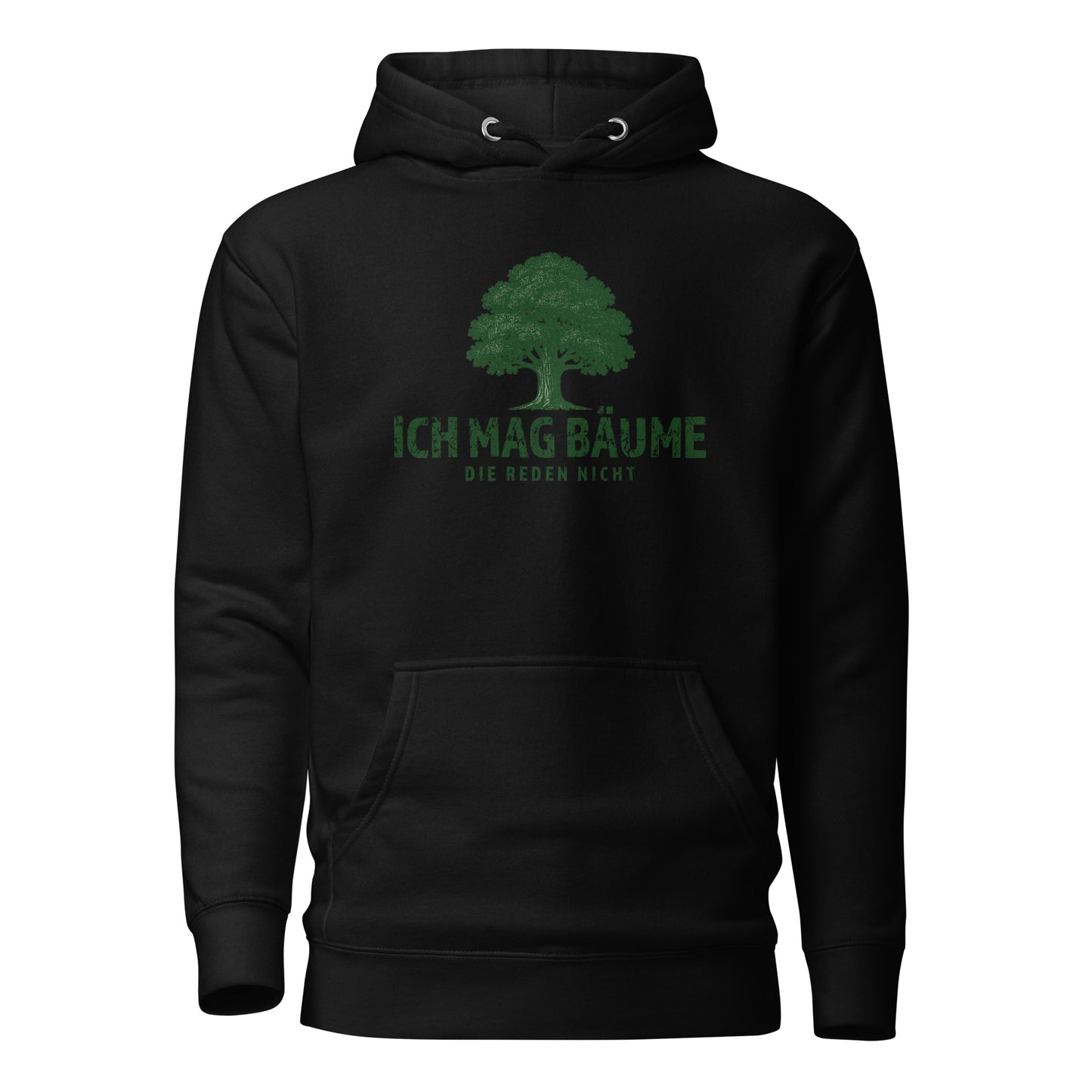 Ich mag Bäume – Die reden nicht – Unisex Hoodie