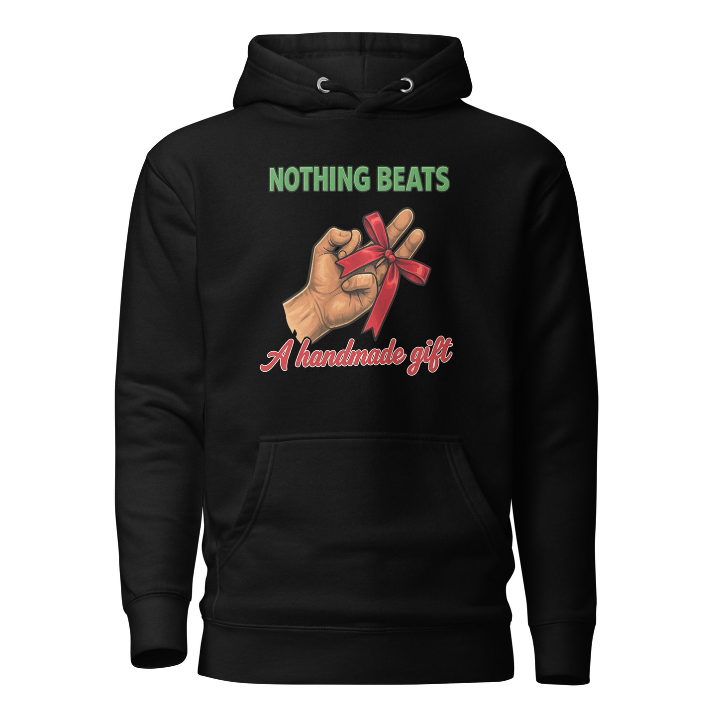 Nothing Beats a Handmade Gift – Unisex Hoodie