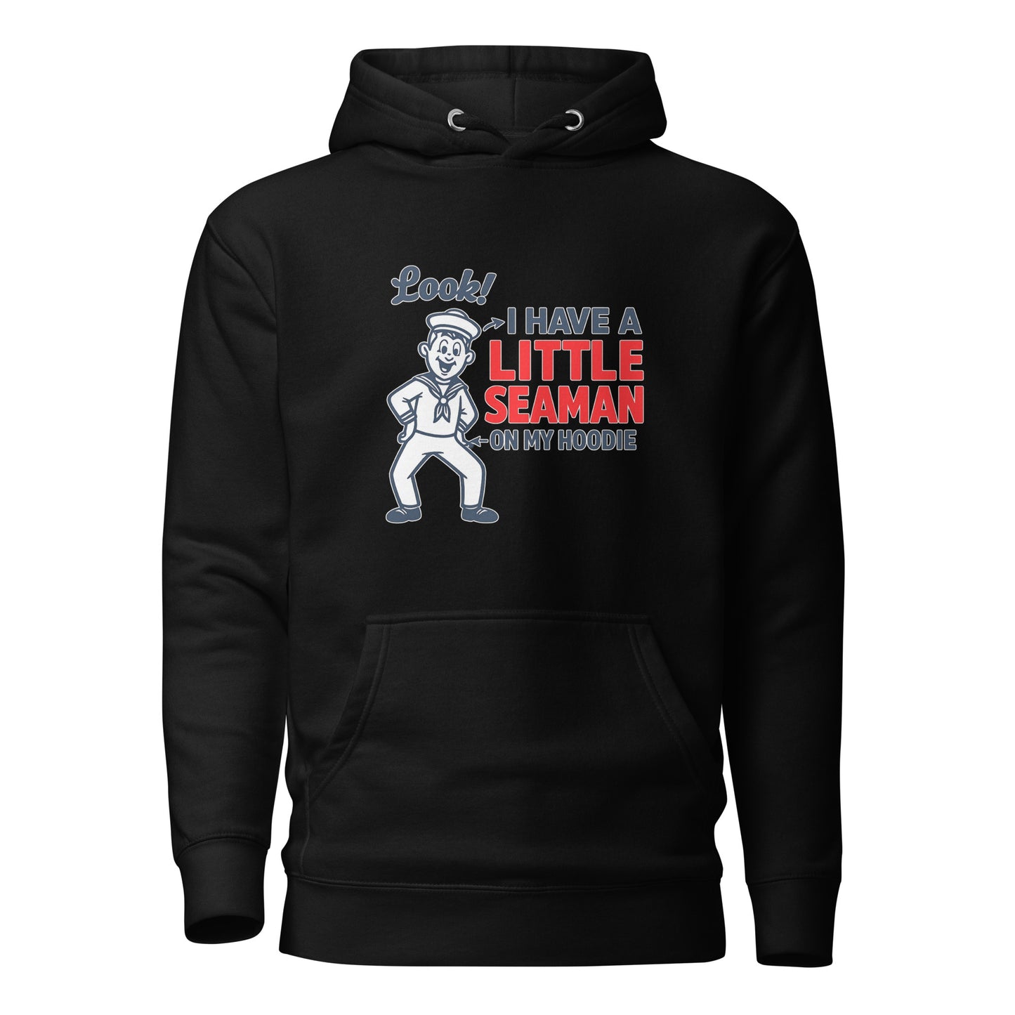 I Have a Little Seaman – Unisex Hoodie