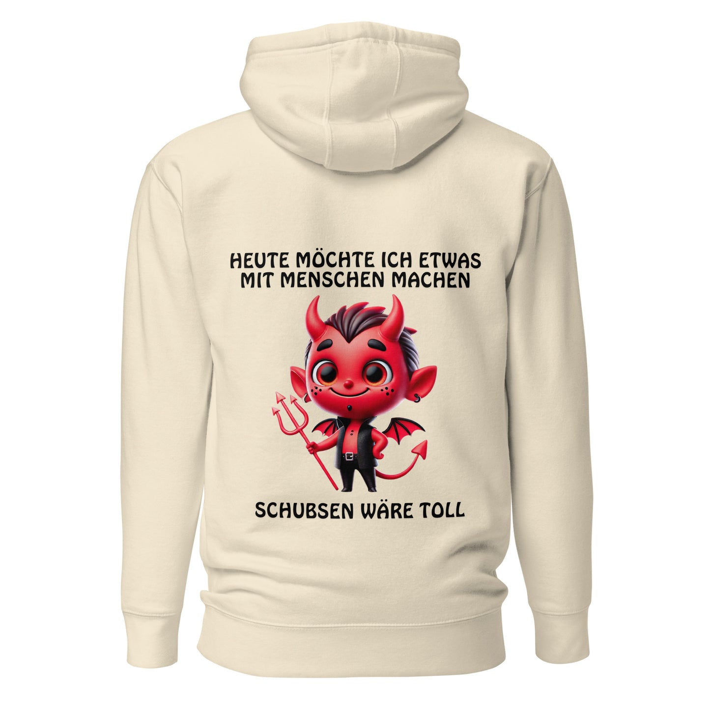 Teufel Schubsen wäre toll – Unisex Hoodie Backprint