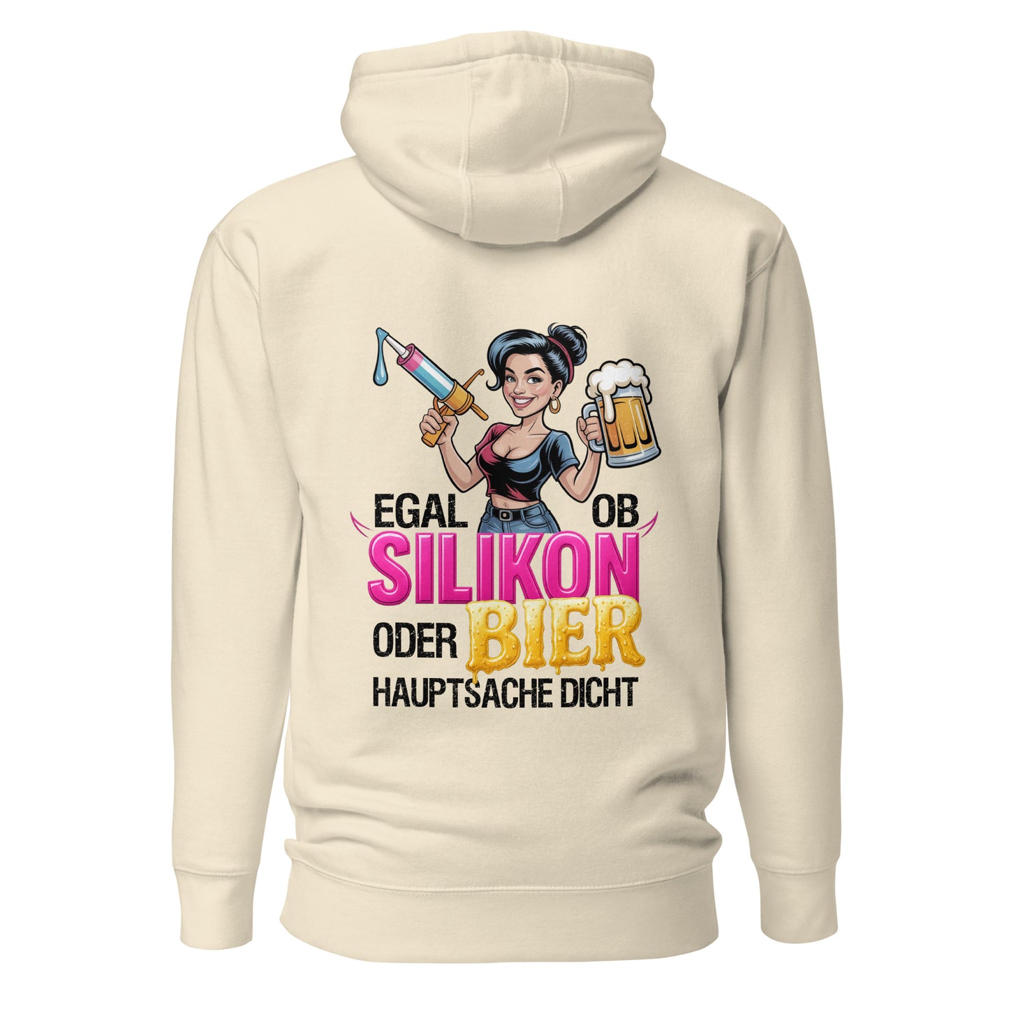 Egal ob Silikon oder Bier Hoodie Backprint