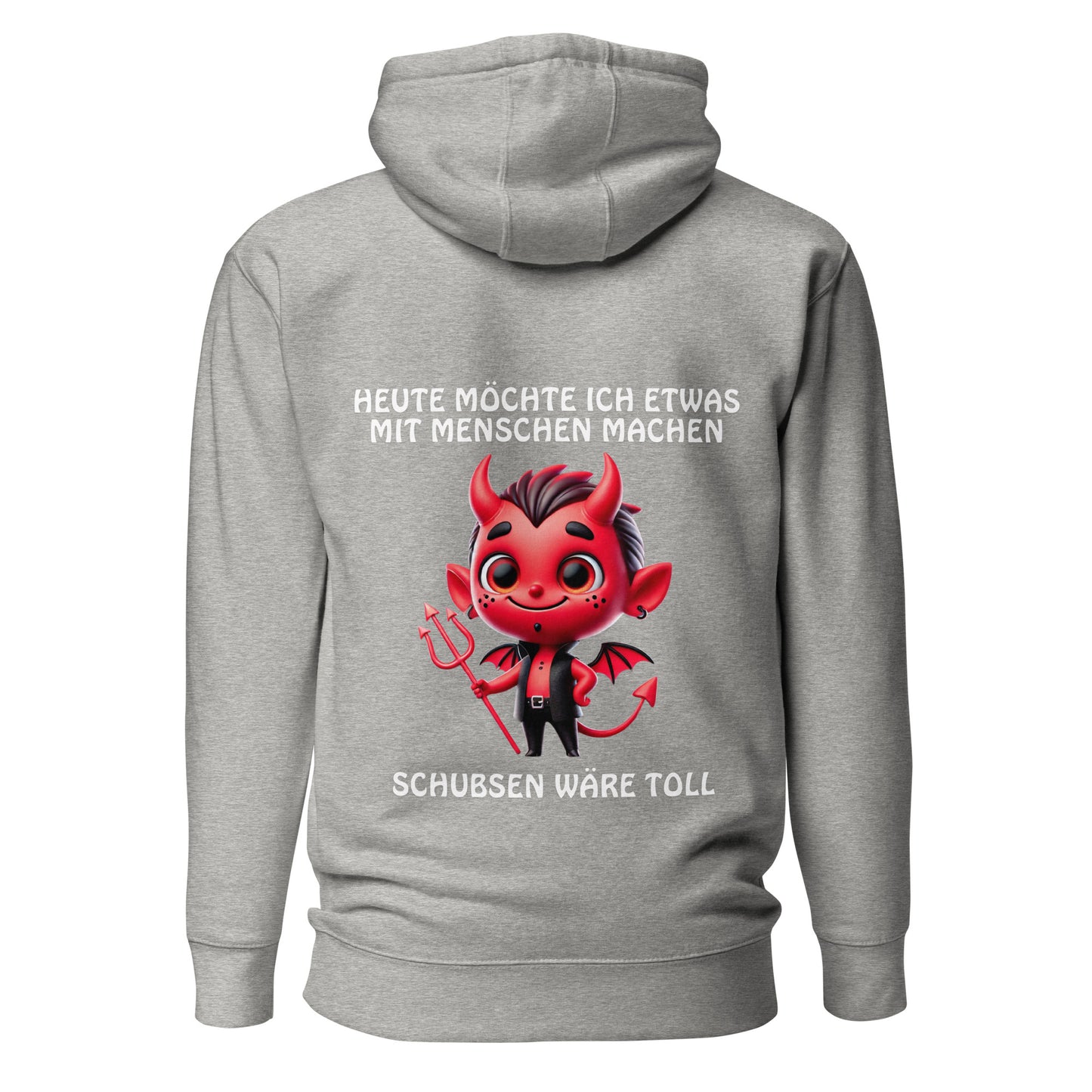 Teufel Schubsen wäre toll – Unisex Hoodie Backprint